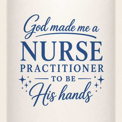 GOD MADE ME A NURSE PRACTITIONER - 32oz WATER BOTTLE