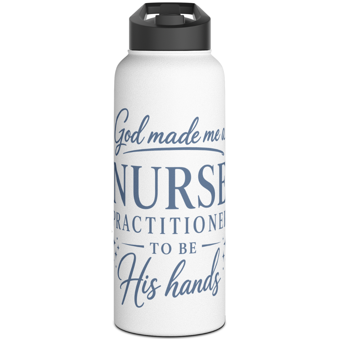 GOD MADE ME A NURSE PRACTITIONER - 32oz WATER BOTTLE