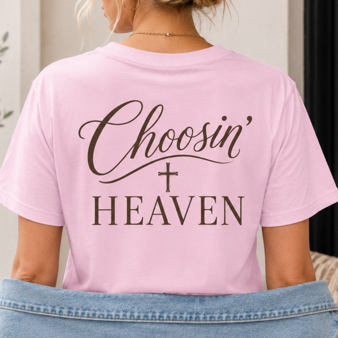 CHOOSIN' HEAVEN - PREMIUM T-SHIRT