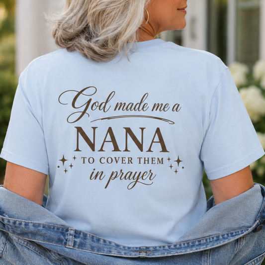 GOD MADE ME A NANA - PREIUM T-SHIRT