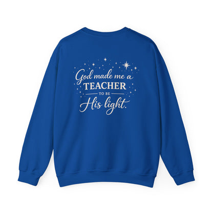 GOD MADE ME A TEACHER - MEDIUM-HEAVY WEIGHT SWEATSHIRT