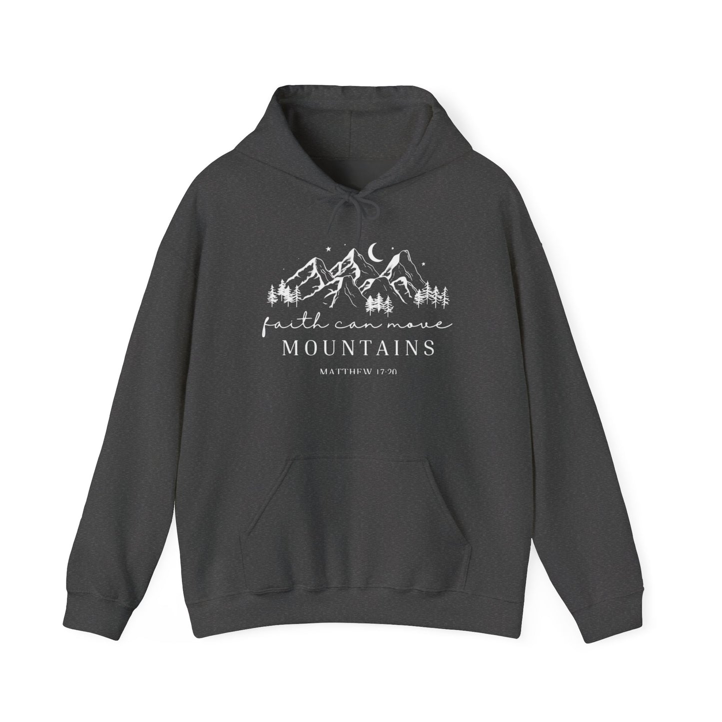 FAITH CAN MOVE MOUNTAINS - MEDIUM-HEAVY WEIGHT HOODIE