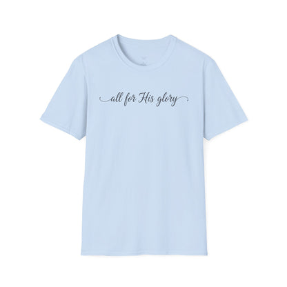 ALL FOR HIS GLORY - PREMIUM T-SHIRT