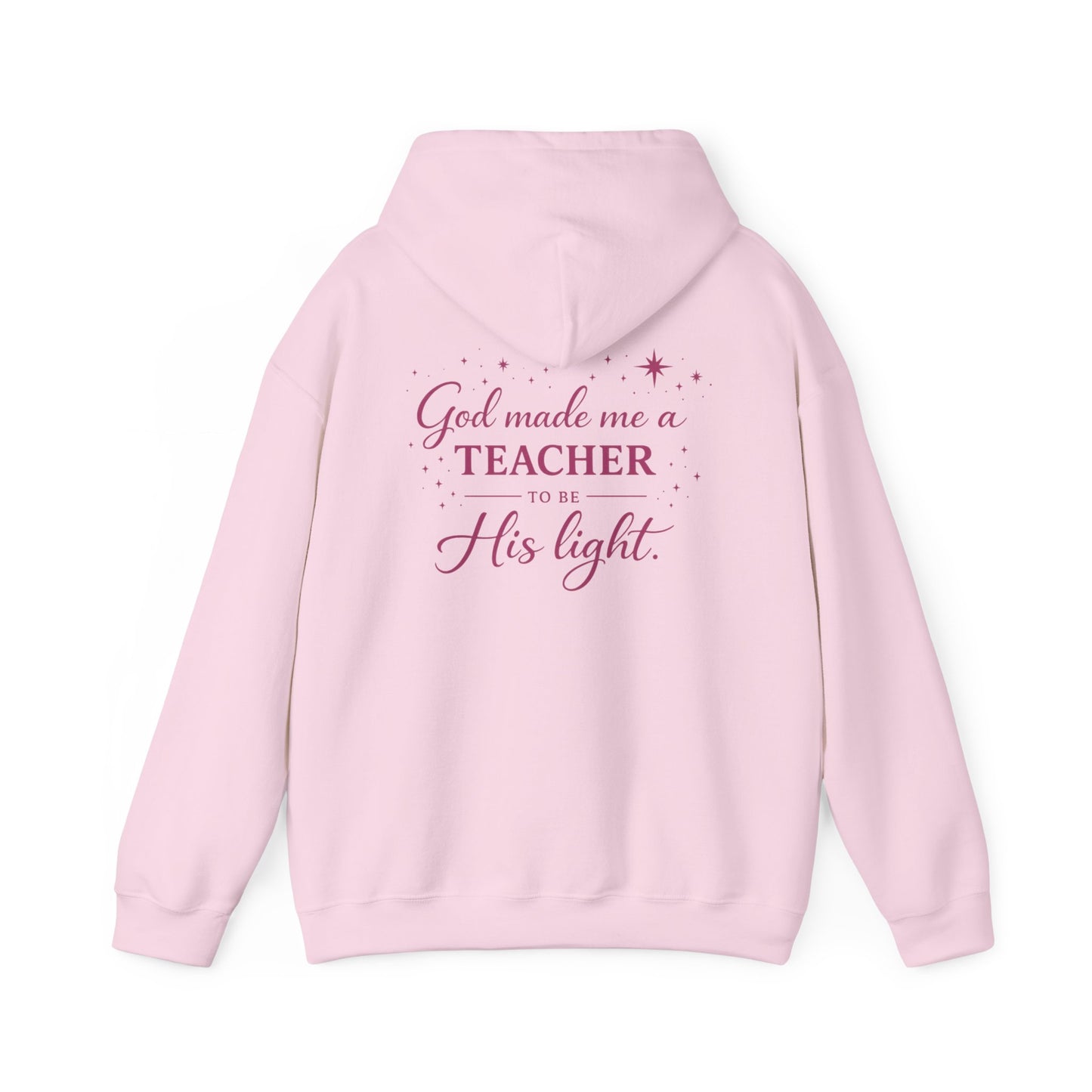 GOD MADE ME A TEACHER - MEDIUM-HEAVY WEIGHT HOODIE