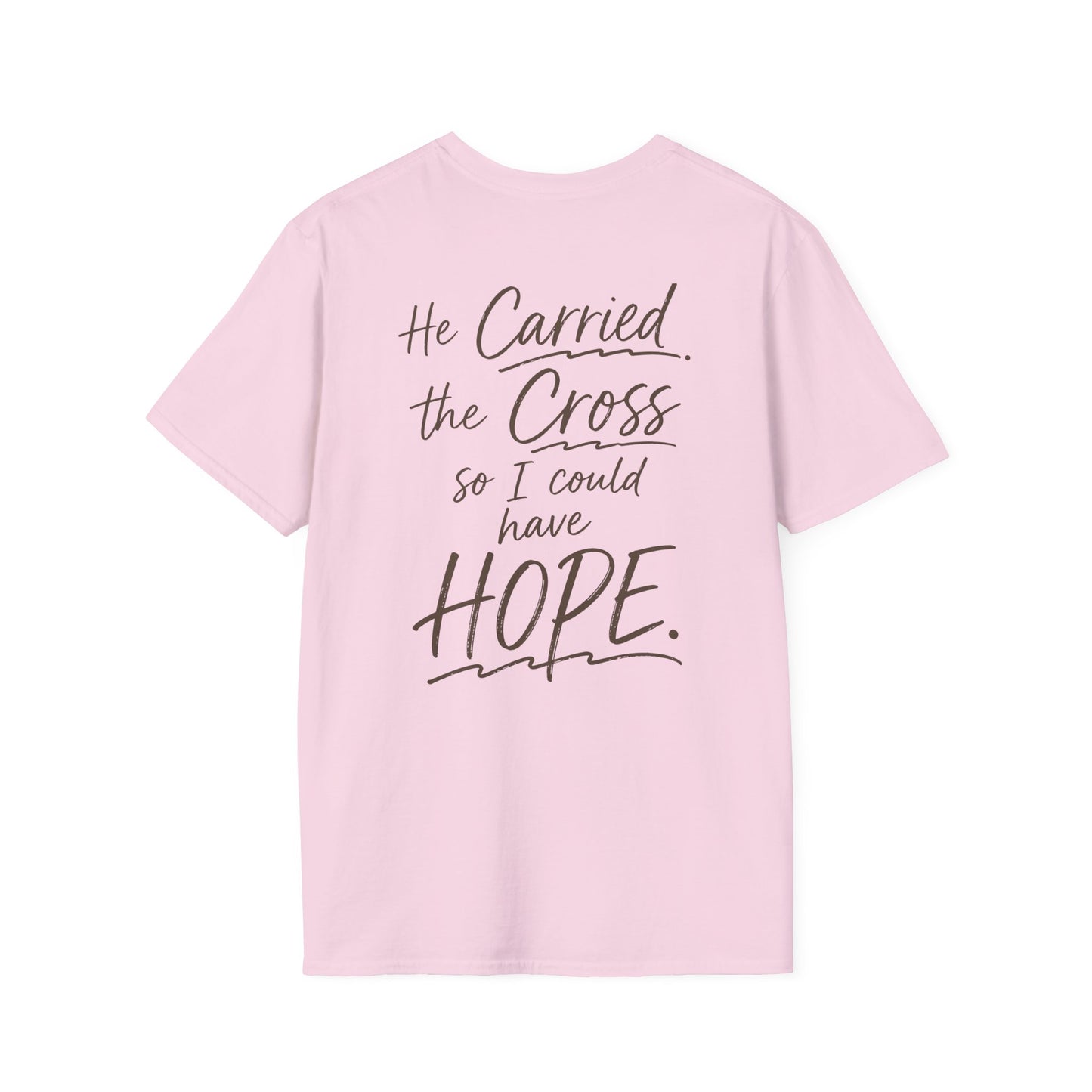 HE CARRIED THE CROSS SO I COULD HAVE HOPE - PREMIUM T-SHIRT