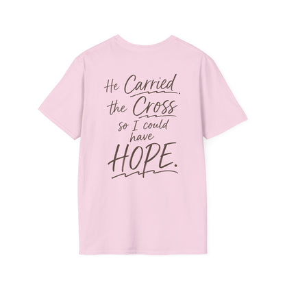 HE CARRIED THE CROSS SO I COULD HAVE HOPE - PREMIUM T-SHIRT
