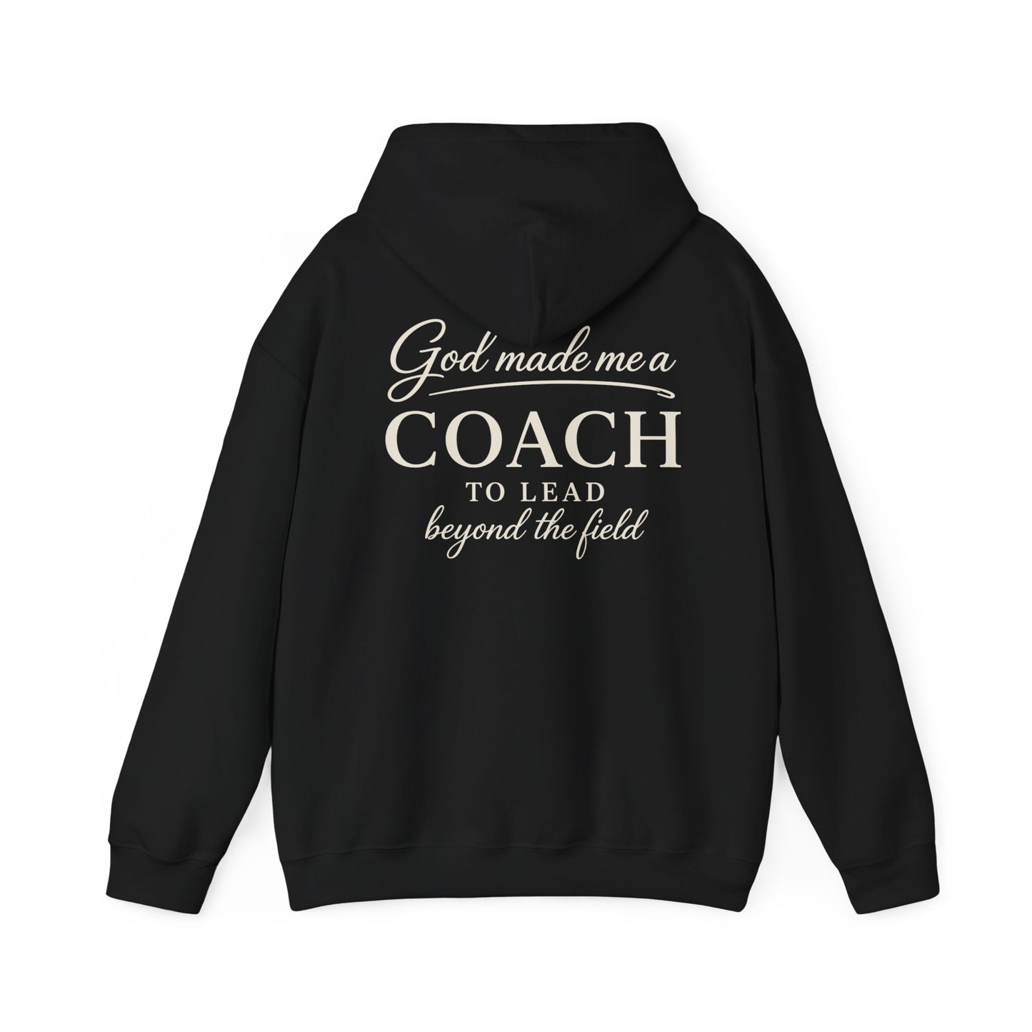 GOD MADE ME A COACH/FIELD - MEDIUM-HEAVY WEIGHT HOODIE