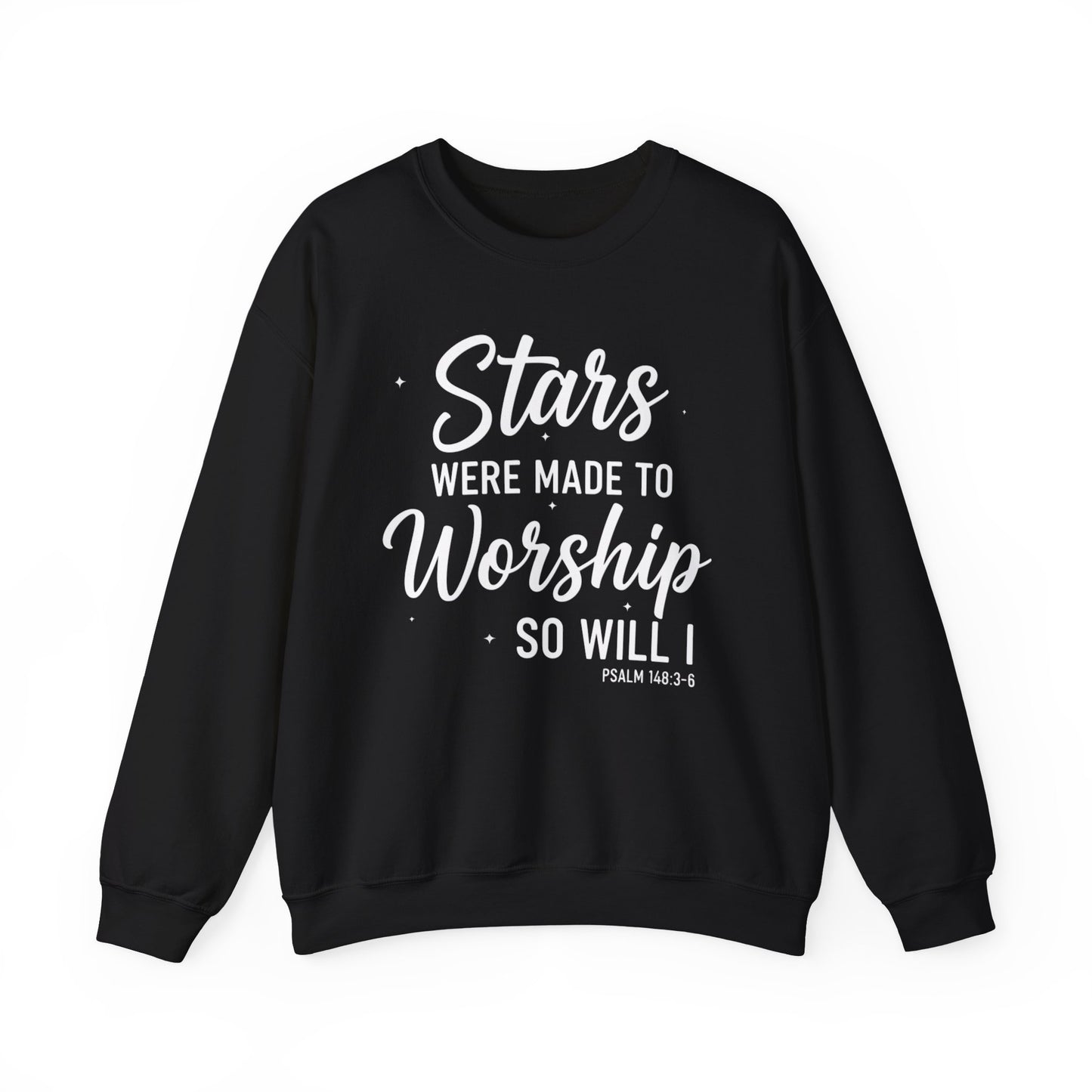 IF STARS WERE MADE TO WORSHIP - MEDIUM-HEAVY WEIGHT SWEATSHIRT