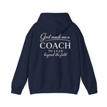 GOD MADE ME A COACH/FIELD - MEDIUM-HEAVY WEIGHT HOODIE