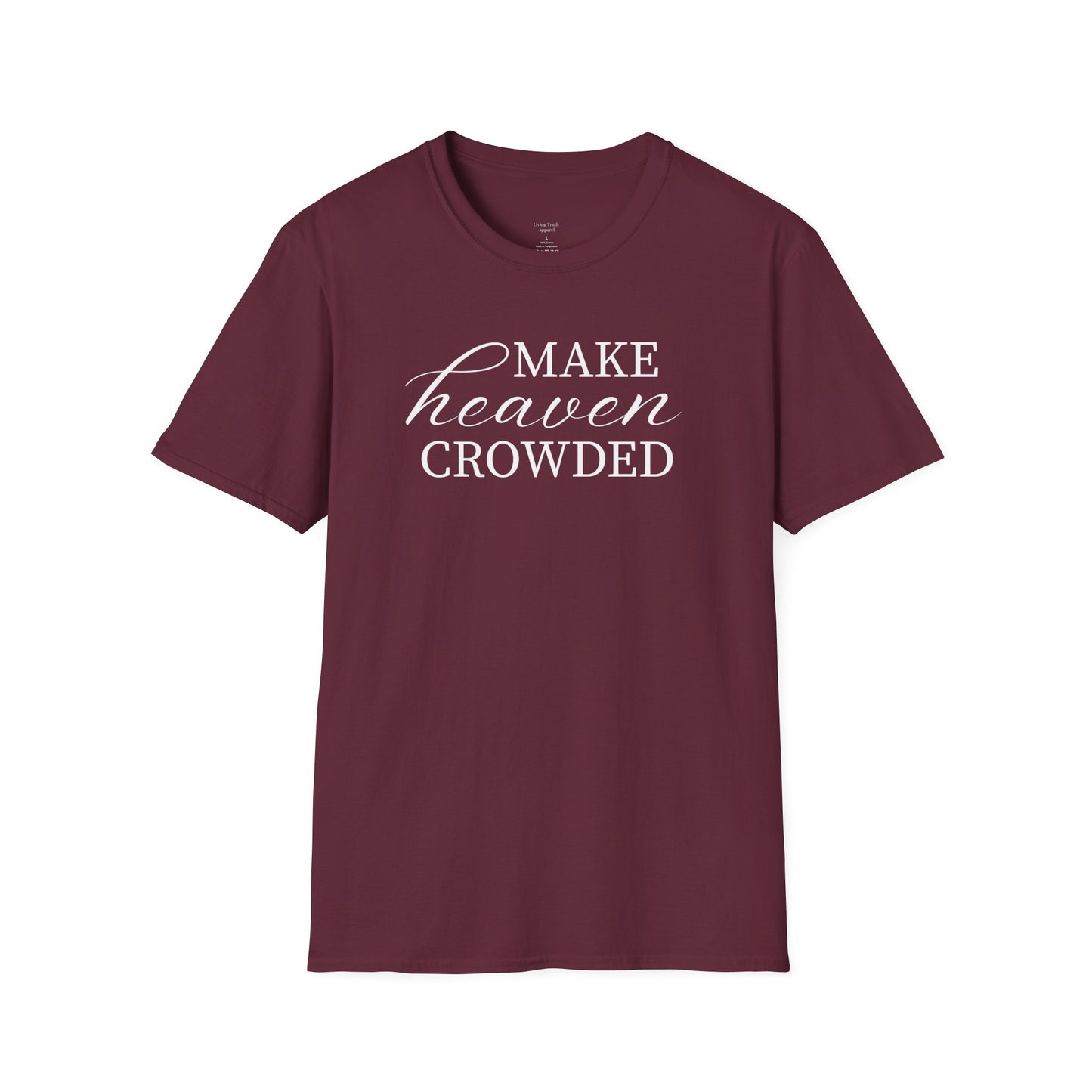MAKE HEAVEN CROWDED - PREMIUM T-SHIRT
