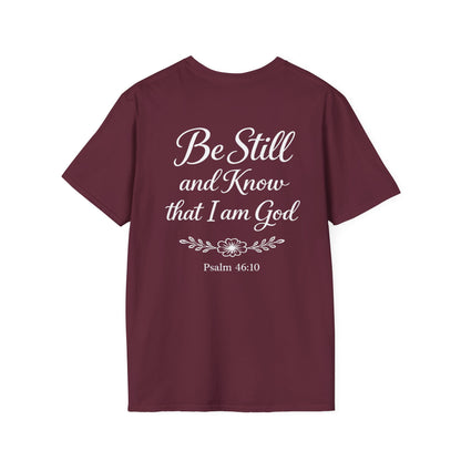 BE STILL AND KNOW - PREMIUM T-SHIRT