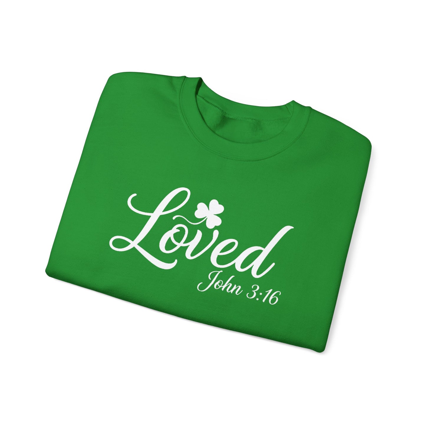 LOVED JOHN 3:16 ST PATRICKS DAY - MEDIUM-HEAVY WEIGHT SWEATSHIRT