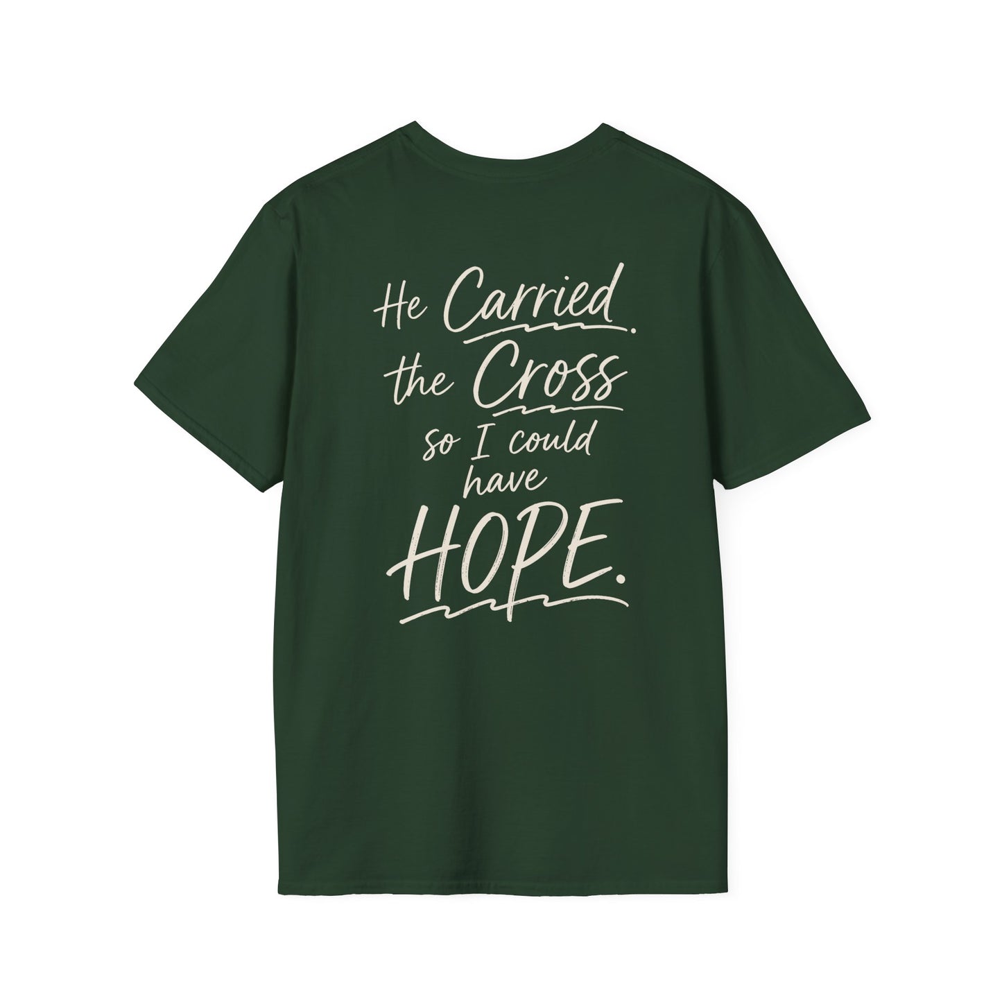 HE CARRIED THE CROSS SO I COULD HAVE HOPE - PREMIUM T-SHIRT