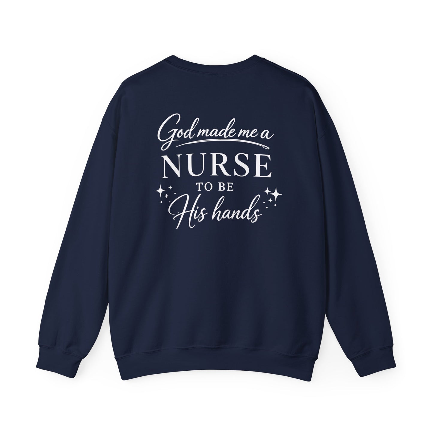 GOD MADE ME A NURSE - MEDIUM-HEAVY WEIGHT SWEATSHIRT