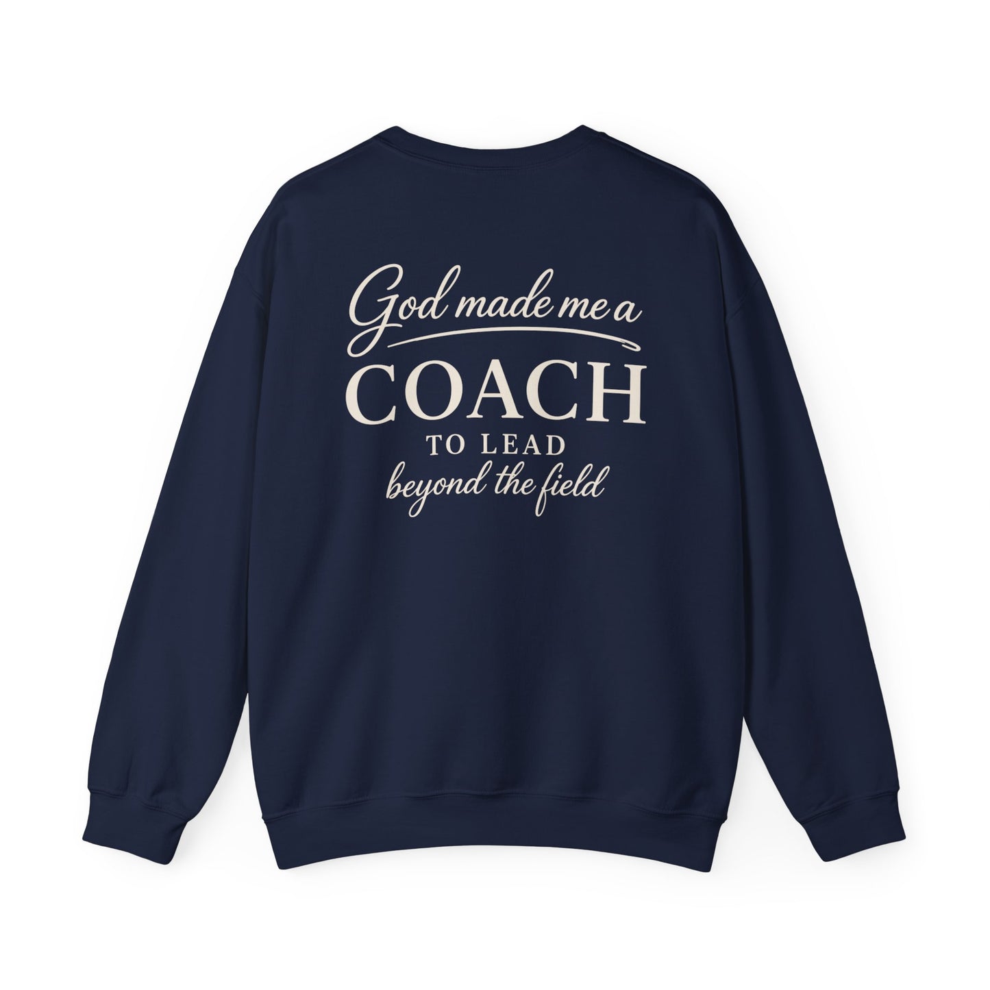 GOD MADE ME A COACH/FIELD - MEDIUM-HEAVY WEIGHT SWEATSHIRT
