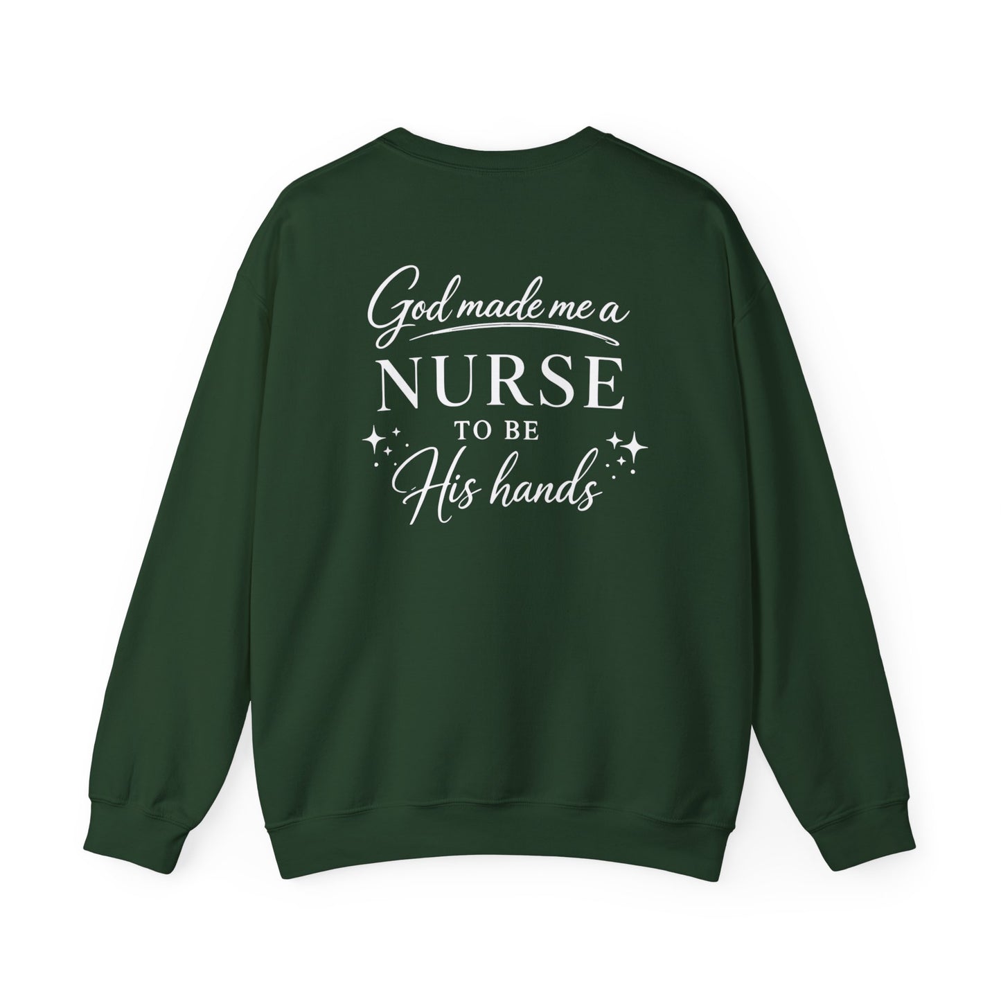 GOD MADE ME A NURSE - MEDIUM-HEAVY WEIGHT SWEATSHIRT