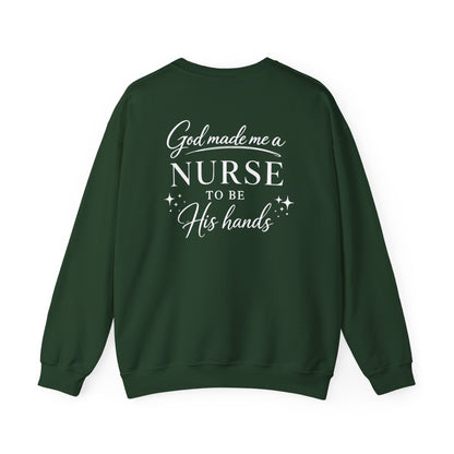 GOD MADE ME A NURSE - MEDIUM-HEAVY WEIGHT SWEATSHIRT
