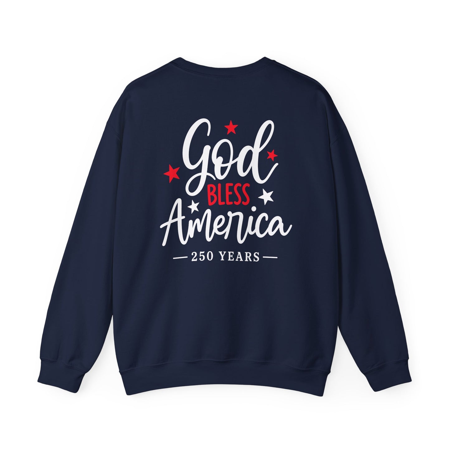 GOD BLESS AMERICA 250 - MEDIUM-HEAVY WEIGHT SWEATSHIRT