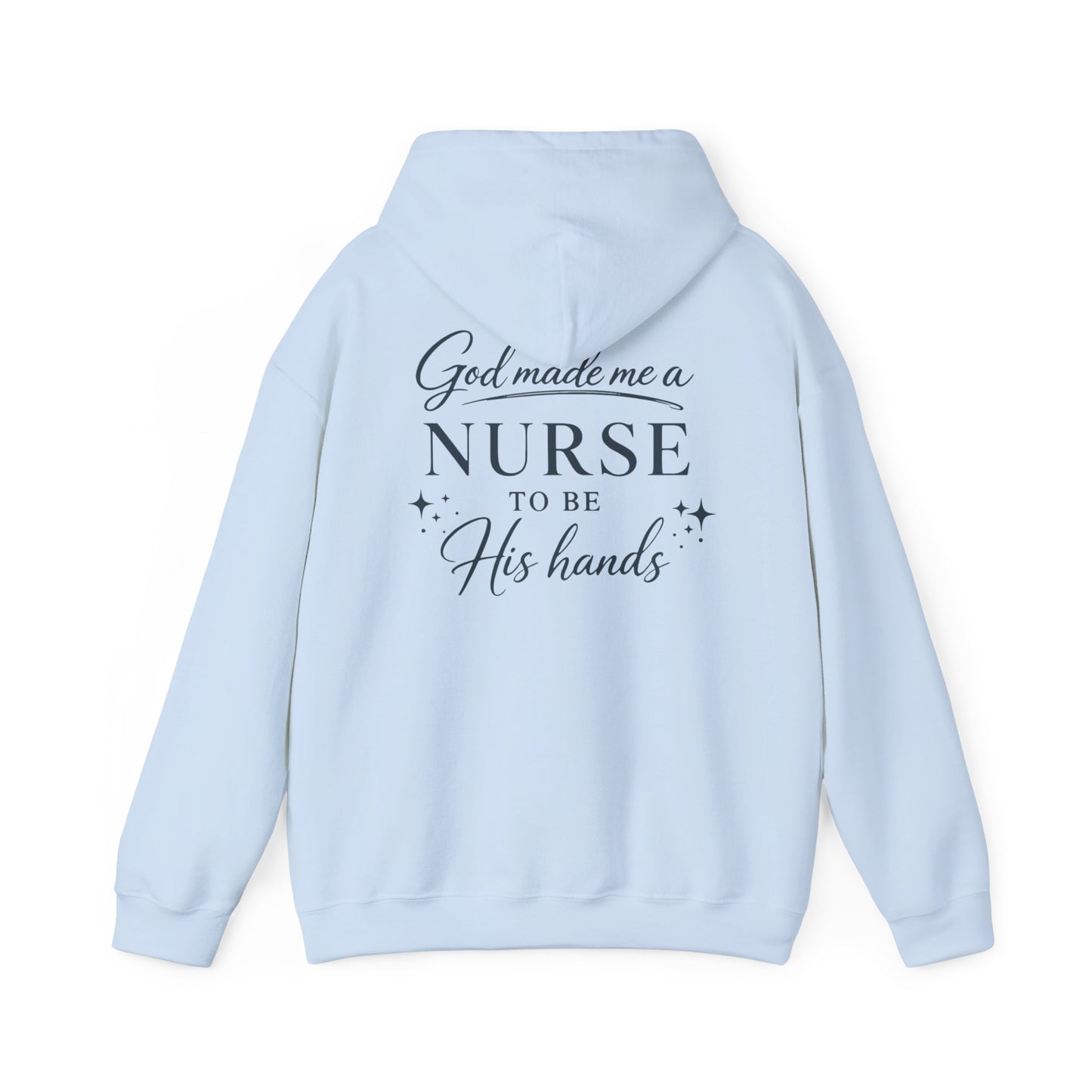 GOD MADE ME A NURSE - MEDIUM-HEAVY WEIGHT HOODIE