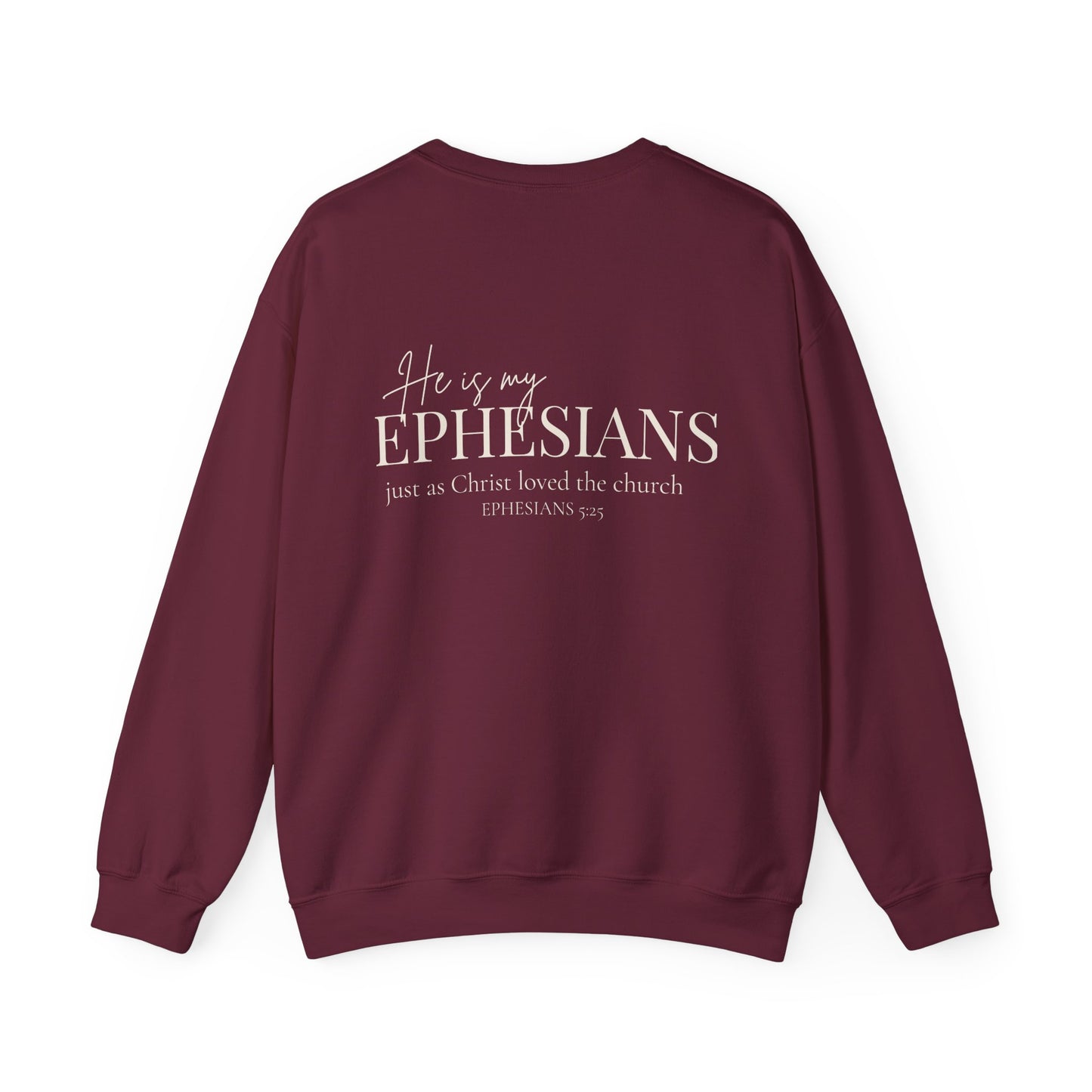 HE IS MY EPHESIANS - MEDIUM-HEAVY WEIGHT SWEATSHIRT