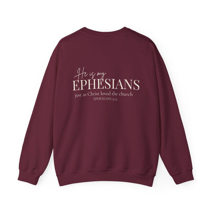 HE IS MY EPHESIANS - MEDIUM-HEAVY WEIGHT SWEATSHIRT