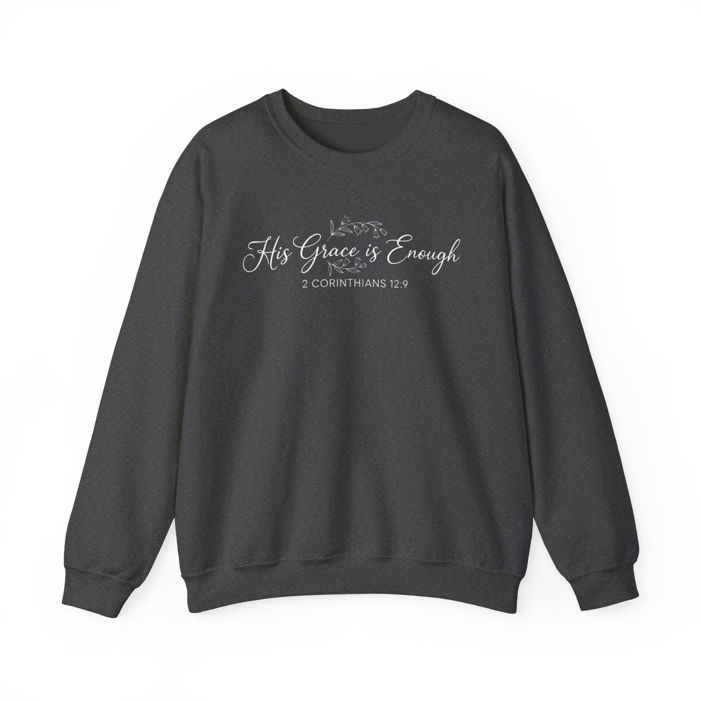 HIS GRACE IS ENOUGH - MEDIUM-HEAVY WEIGHT SWEATSHIRT