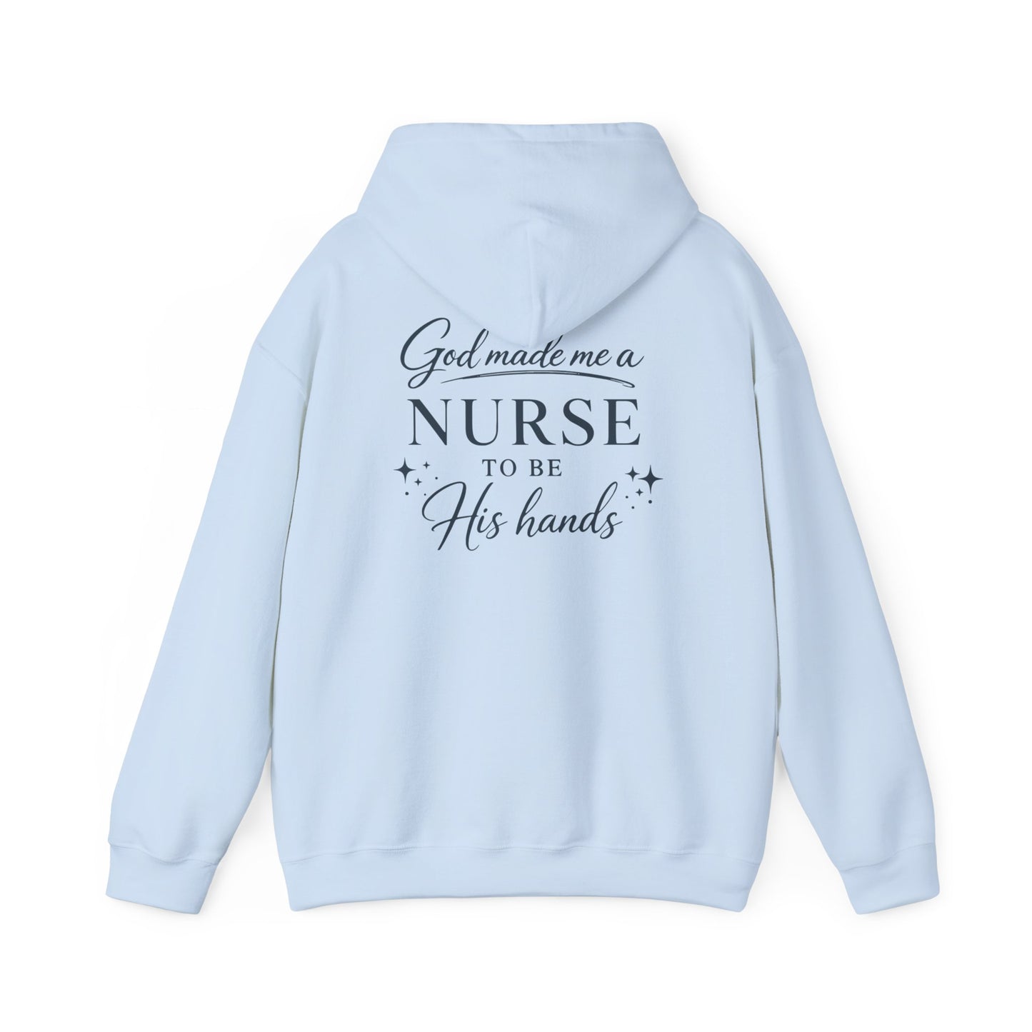 GOD MADE ME A NURSE - MEDIUM-HEAVY WEIGHT HOODIE