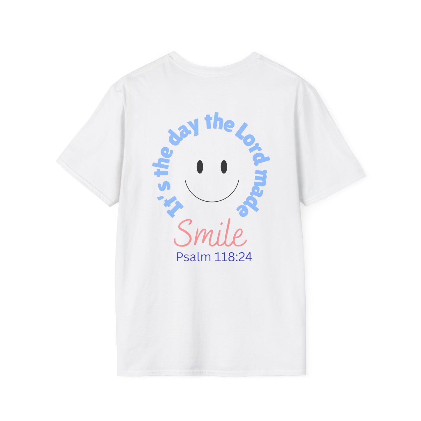 SMILE IT'S THE DAY THE LORD MADE - PREMIUM T-SHIRT