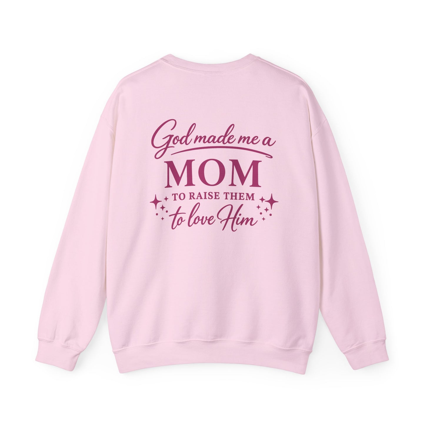 GOD MADE ME A MOM - MEDIUM-HEAVY WEIGHT SWEATSHIRT