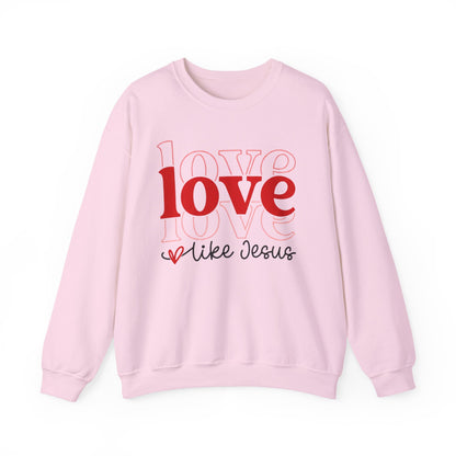 LOVE LOVE LOVE LIKE JESUS - MEDIUM-HEAVY WEIGHT SWEATSHIRT