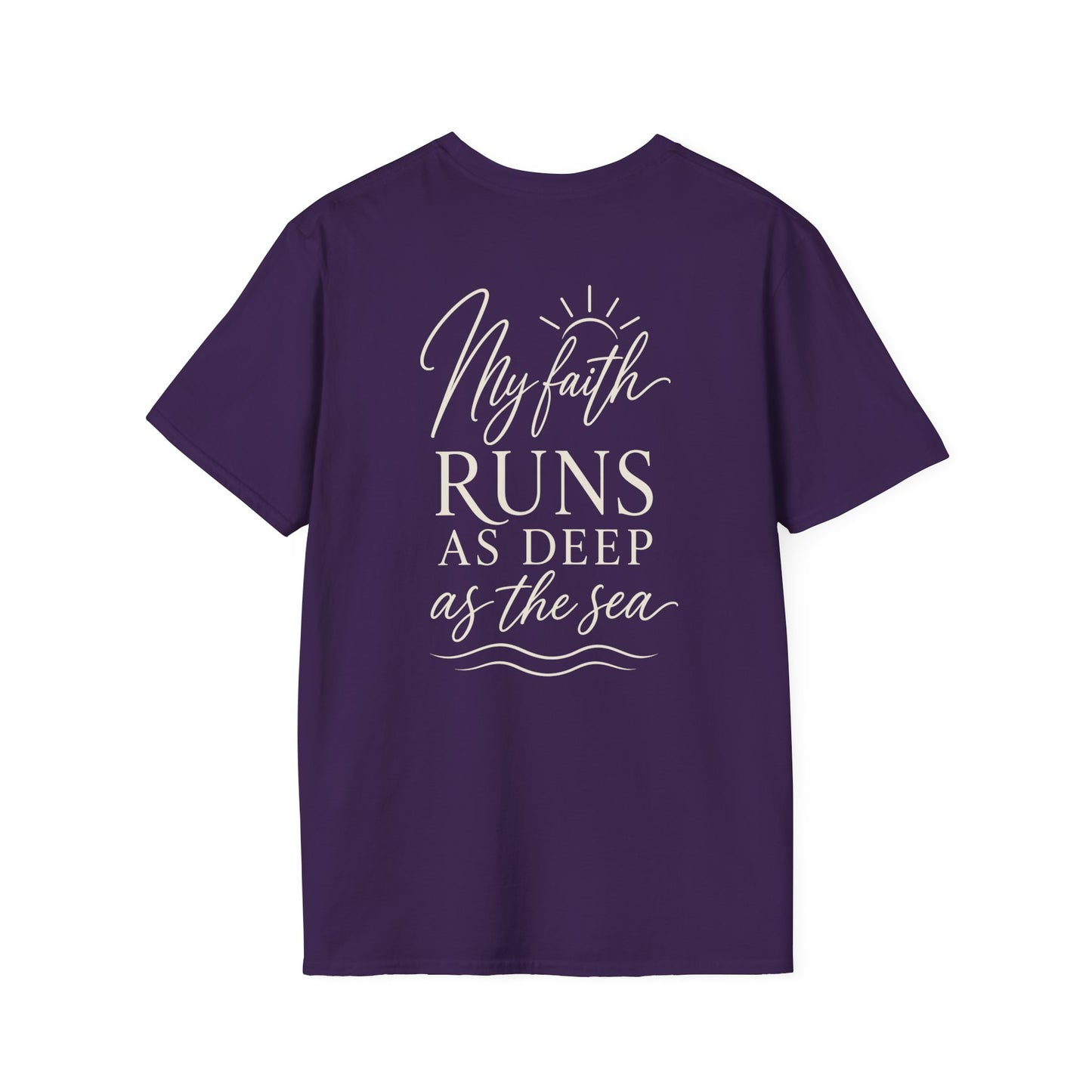 MY FAITH RUNS DEEP AS THE SEA - PREMIUM T-SHIRT