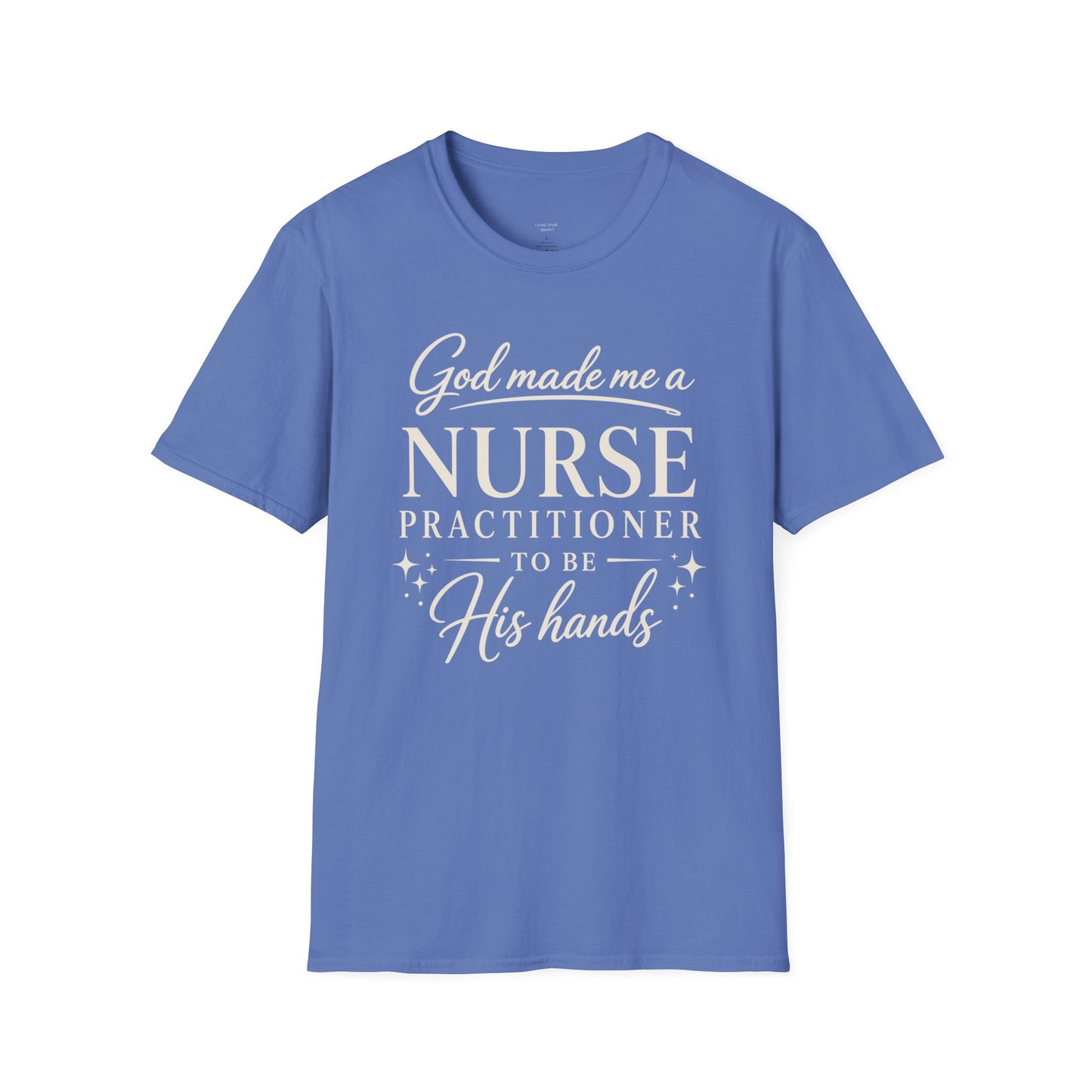 GOD MADE ME A NURSE PRACTITIONER - PREMIUM T-SHIRT