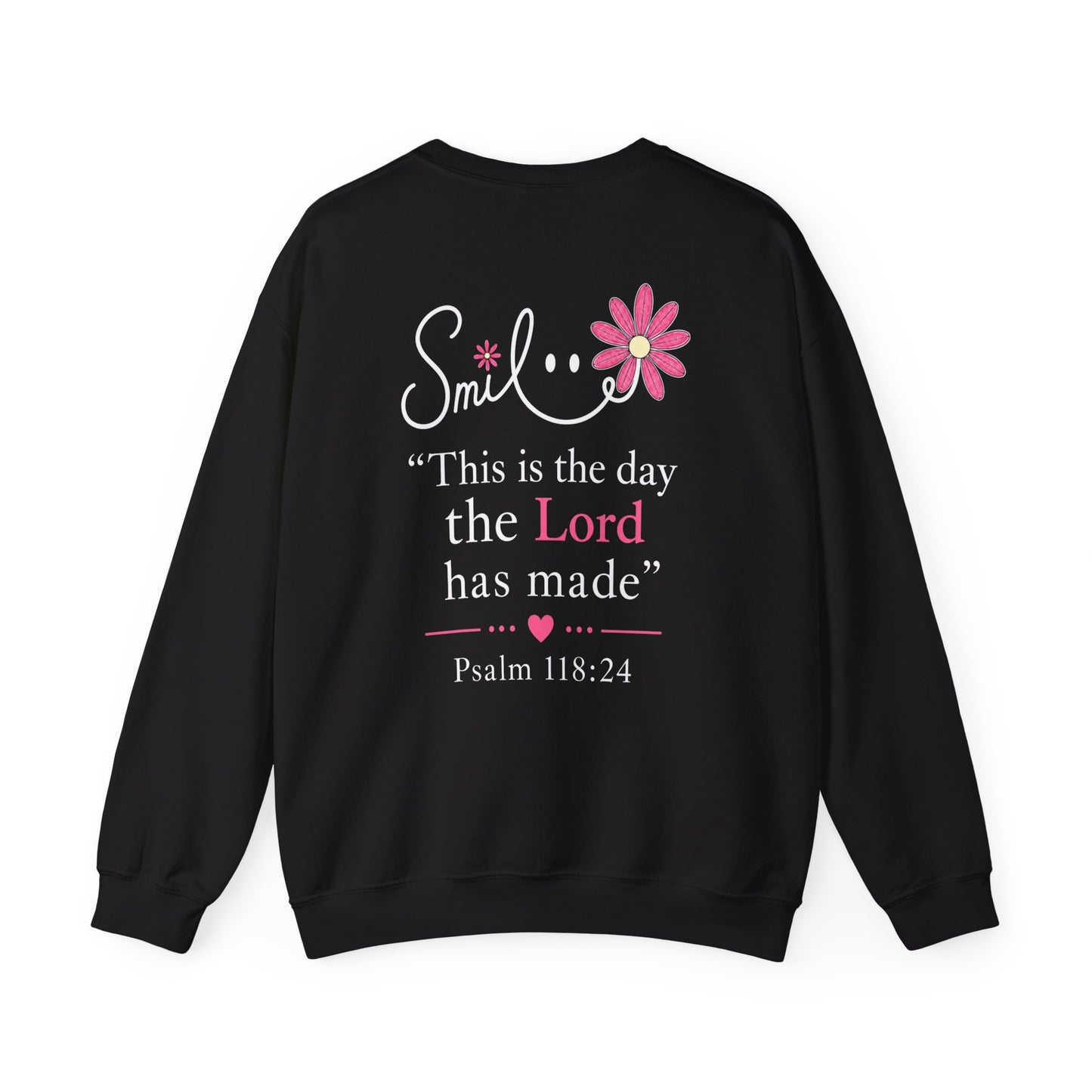 SMILE THIS IS THE DAY THE LORD HAS MADE - MEDIUM-HEAVY WEIGHT SWEATSHIRT