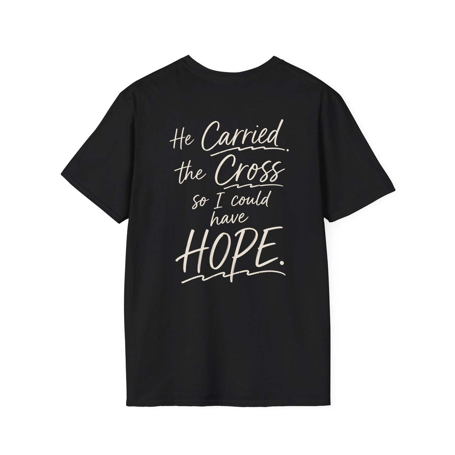 HE CARRIED THE CROSS SO I COULD HAVE HOPE - PREMIUM T-SHIRT