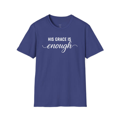 HIS GRACE IS ENOUGH - PREMIUM T-SHIRT
