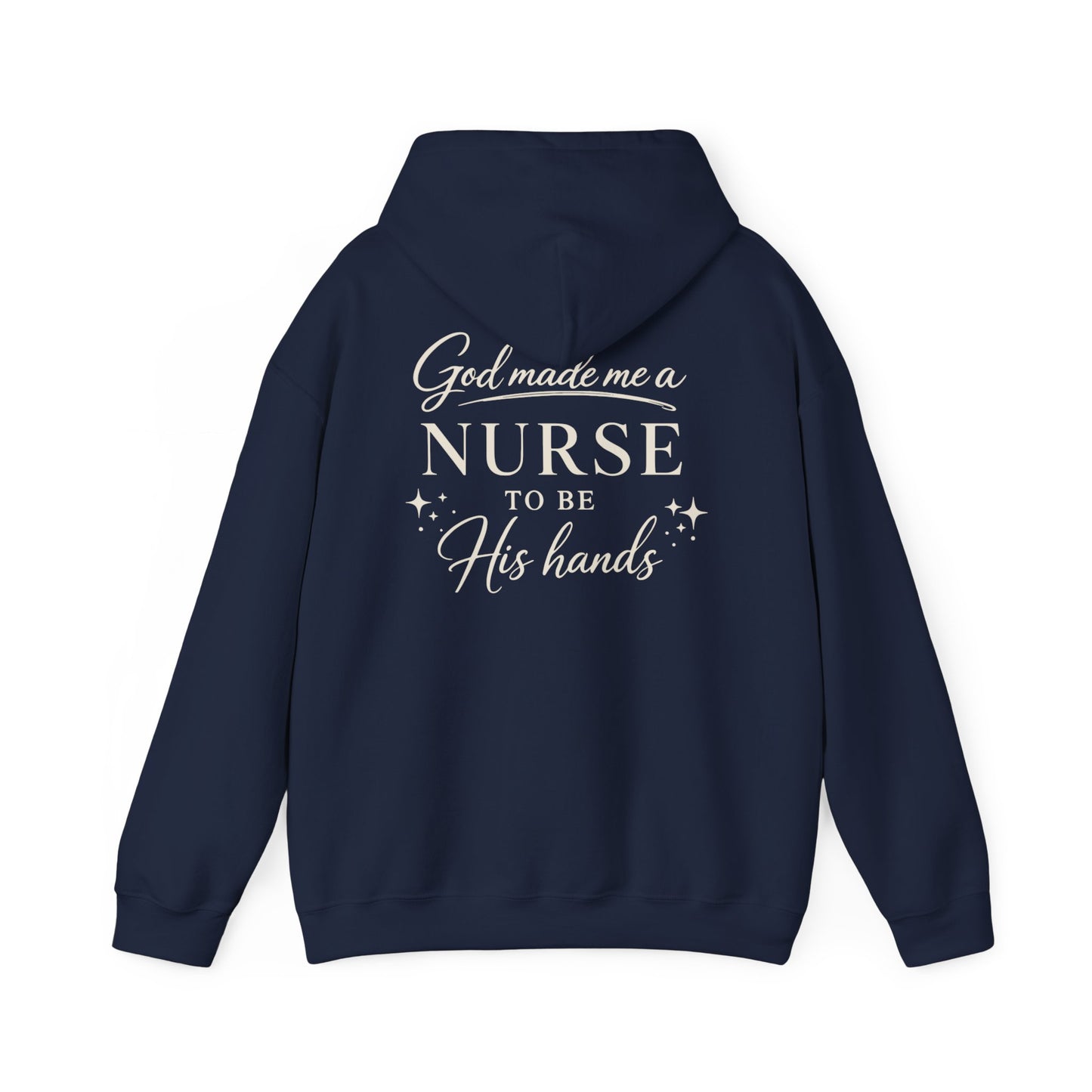 GOD MADE ME A NURSE - MEDIUM-HEAVY WEIGHT HOODIE