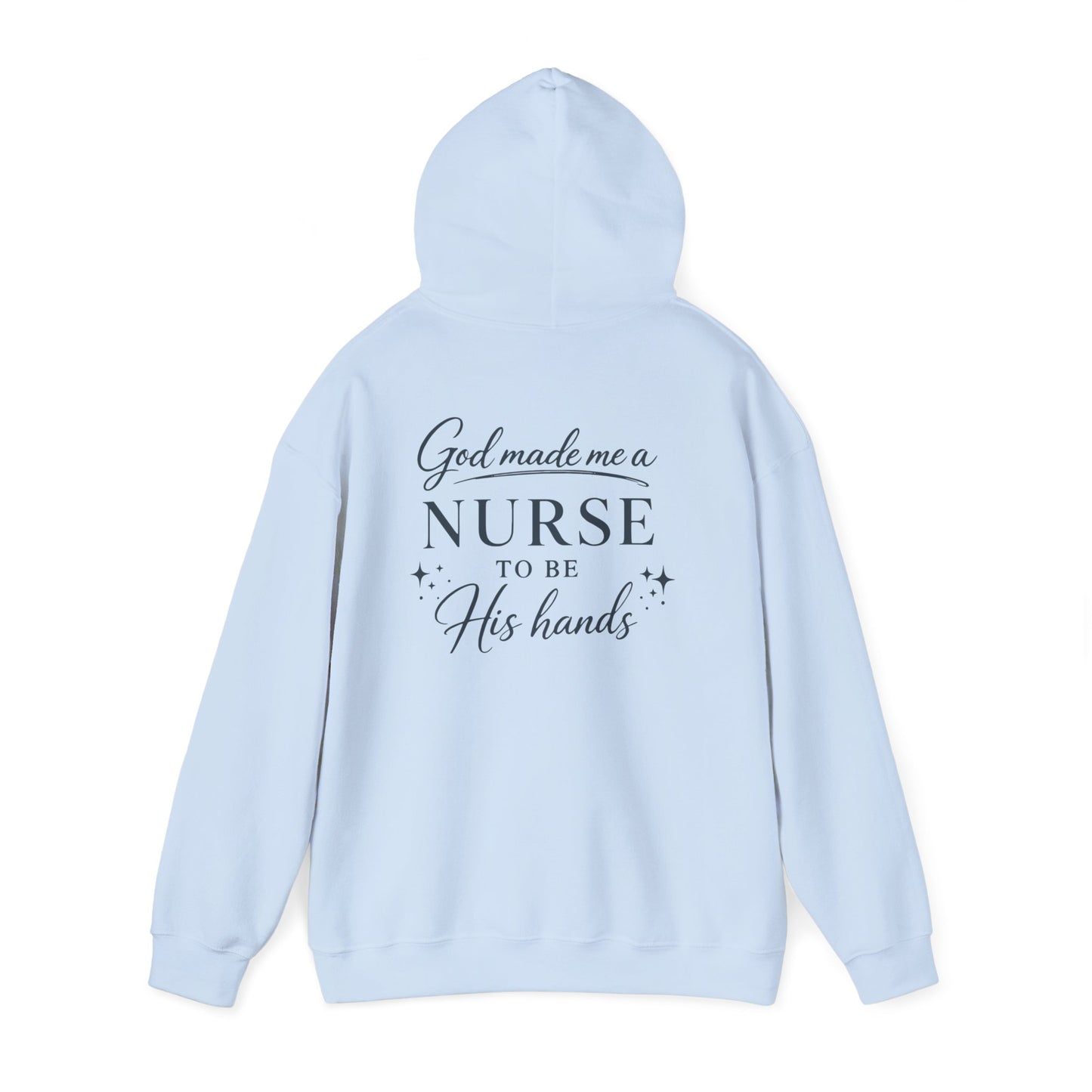 GOD MADE ME A NURSE - MEDIUM-HEAVY WEIGHT HOODIE