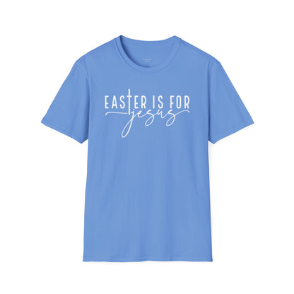 EASTER IS FOR JESUS - PREMIUM T-SHIRT