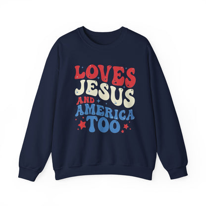 LOVES JESUS AND AMERICA TOO  MEDIUIM-HEAVY WEIGHT SWEATSHIRT