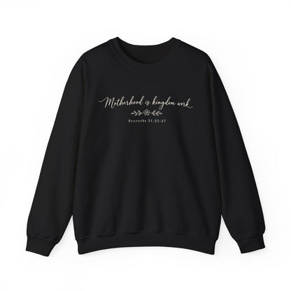 MOTHERHOOD IS KINGDOM WORK - MEDIUM-HEAVY WEIGHT SWEATSHIRT