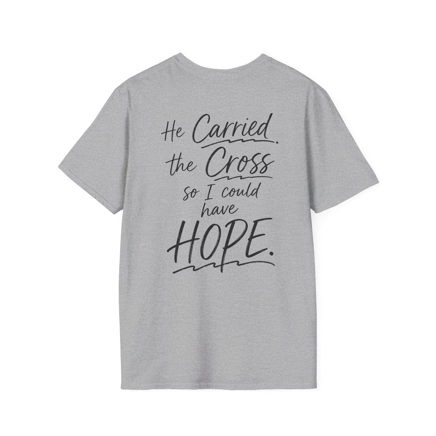 HE CARRIED THE CROSS SO I COULD HAVE HOPE - PREMIUM T-SHIRT