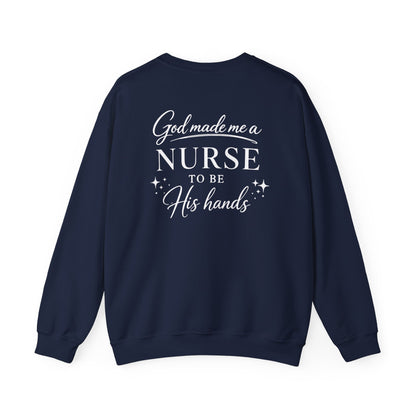 GOD MADE ME A NURSE - MEDIUM-HEAVY WEIGHT SWEATSHIRT