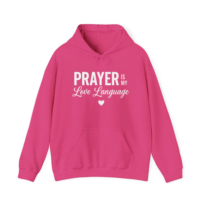 PRAYER IS MY LOVE LANGUAGE - MEDIUM-HEAVEY WEIGHT HOODIE