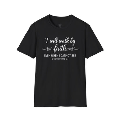 I WILL WALK BY FAITH - PREMIUM T-SHIRT