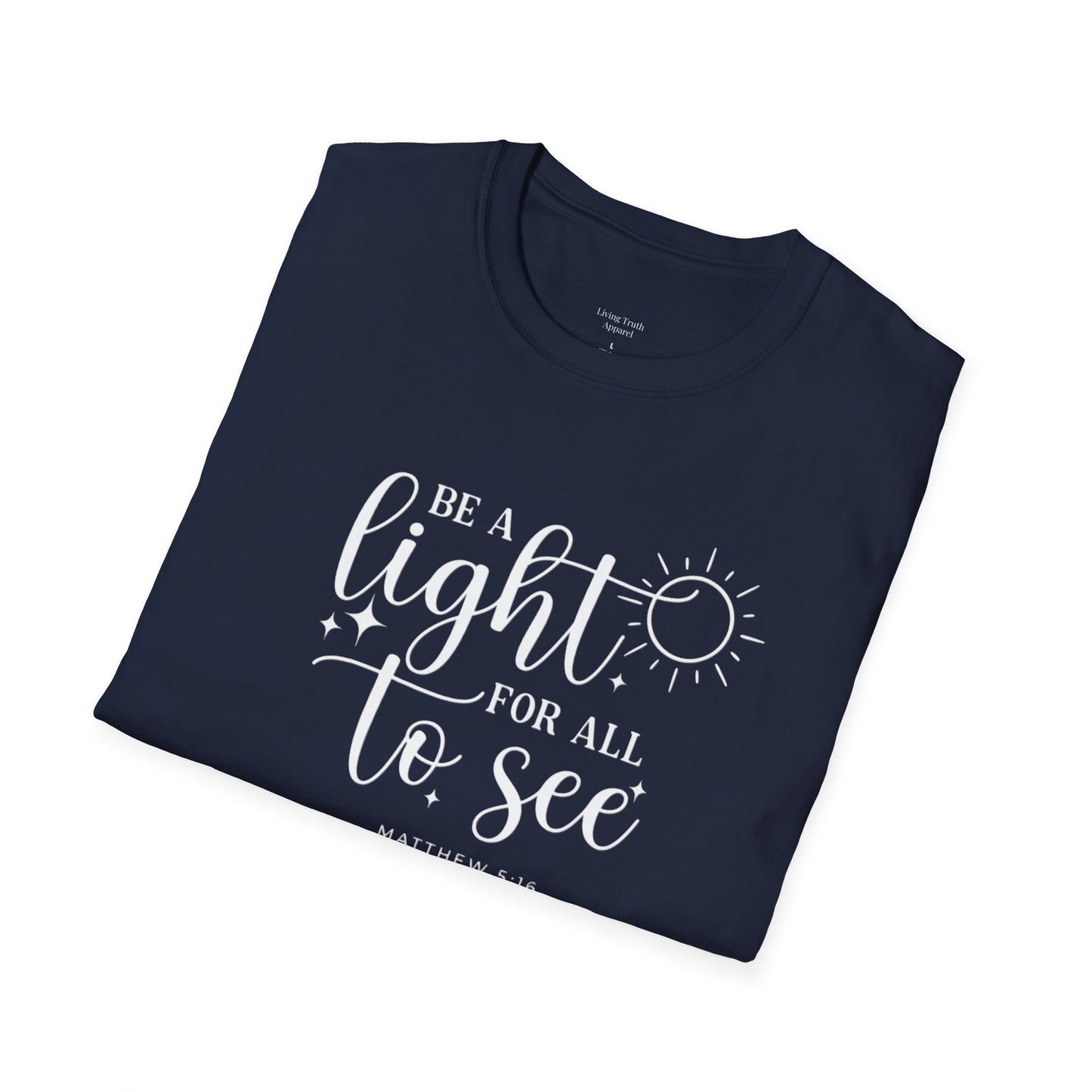 BE A LIGHT FOR ALL TO SEE - PREMIUM T-SHIRT