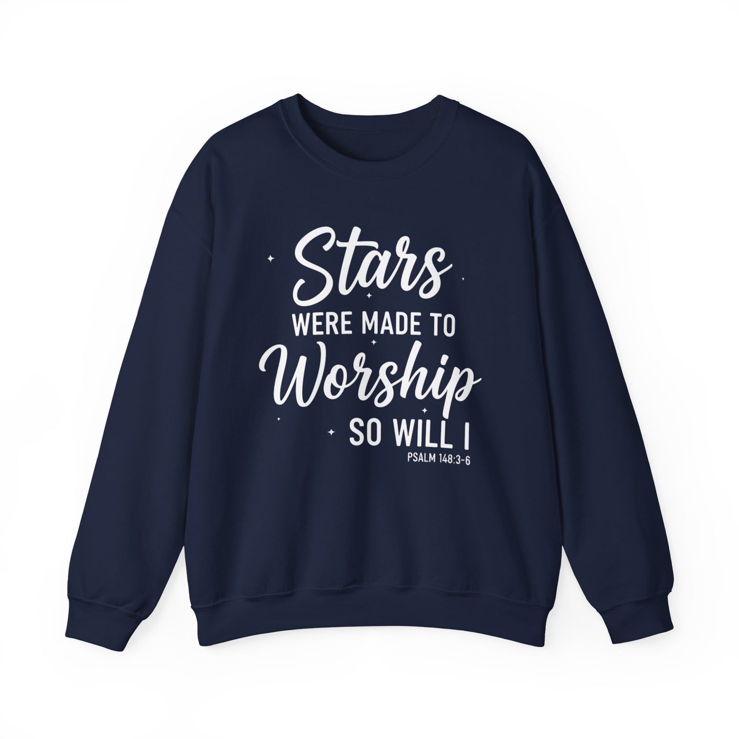 IF STARS WERE MADE TO WORSHIP - MEDIUM-HEAVY WEIGHT SWEATSHIRT