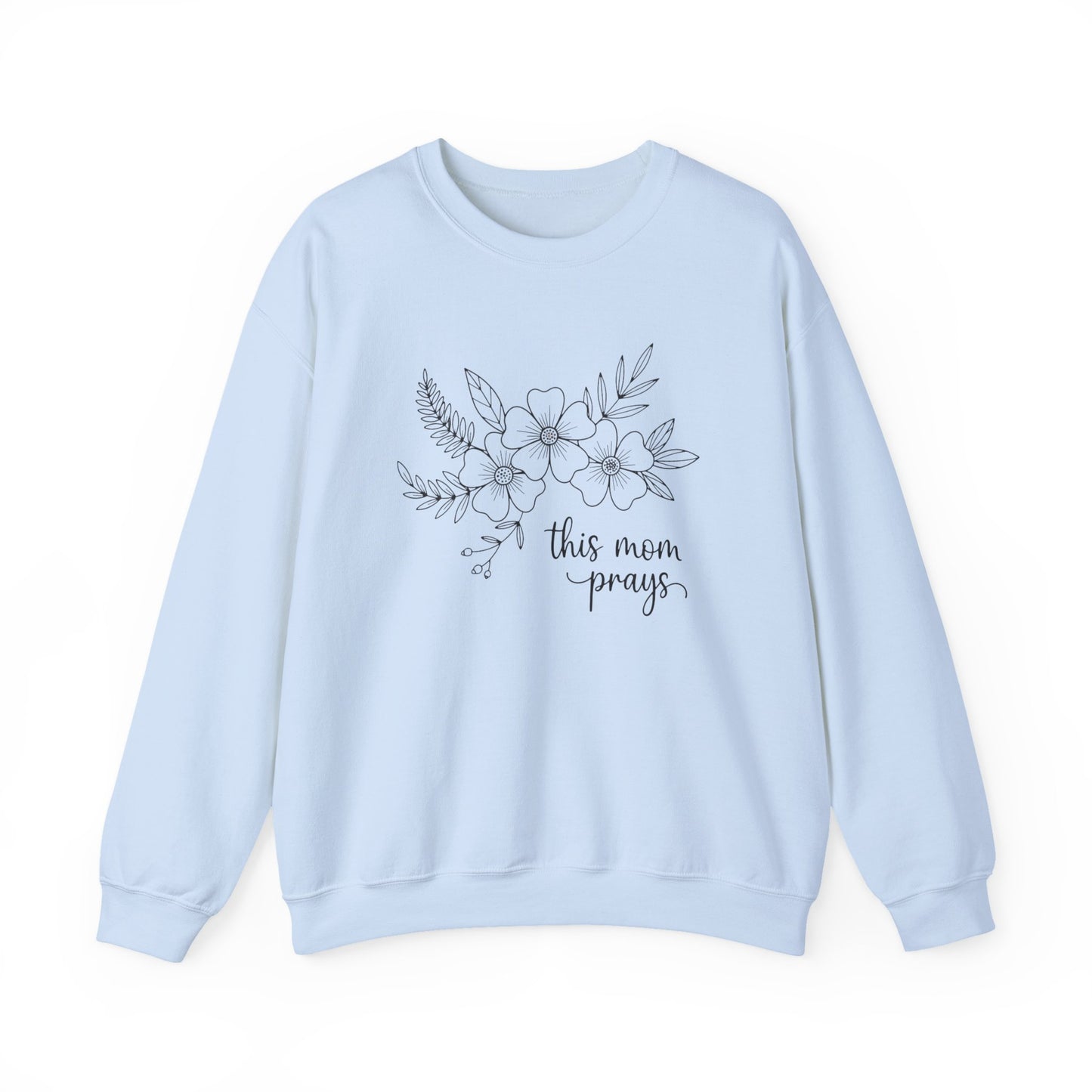 THIS MOM PRAYS - MEDIUM-HEAVY WEIGHT SWEATSHIRT