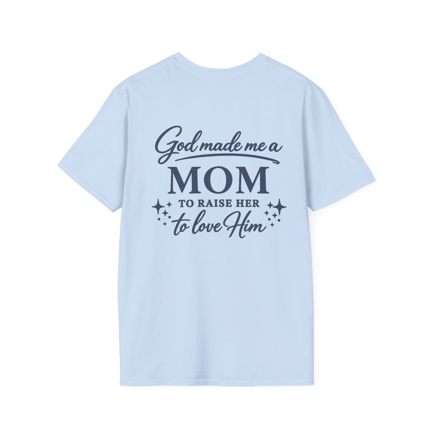 GOD MADE ME A MOM TO RAISE HER - PREMIUM T-SHIRT