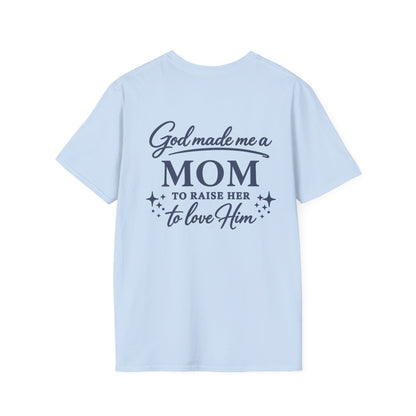 GOD MADE ME A MOM TO RAISE HER - PREMIUM T-SHIRT