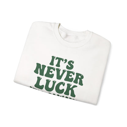 IT'S NEVER LUCK IT'S ALWAYS GOD - MEDIUM-HEAVY WEIGHT SWEATSHIRT